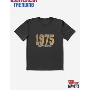 Born In 1975 Limited Edition Active Tshirt